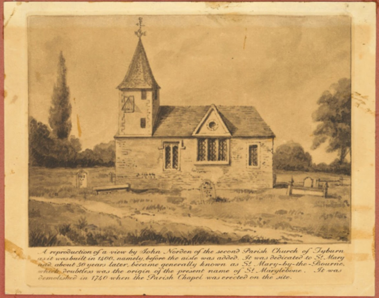 Mounted print of “A reproduction of a view by John Norden of the second Parish Church of Tyburn as it was built in 1400, namely before the aisle was added.